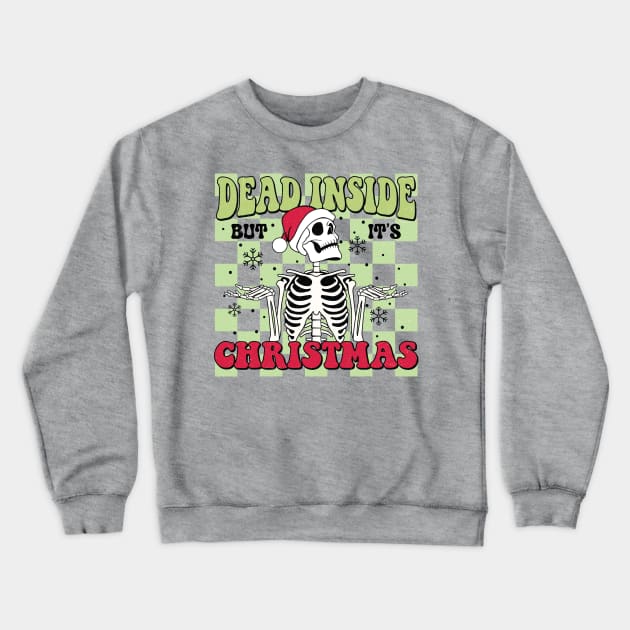 "Dead Inside But It's Christmas" Funny Skeleton Crewneck Sweatshirt by FlawlessSeams